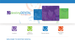 Desktop Screenshot of destinydentalcare.com